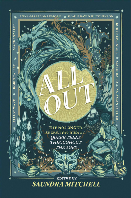 All Out: The No-Longer-Secret Stories of Queer Teens throughout the Ages by Saundra Mitchell, Malinda Lo, Robin Talley, Mackenzi Lee, Kody Keplinger, Elliot Wake, Anna-Marie McLemore, Shaun David Hutchinson, Dahlia Adler, Tess Sharpe, Kate Scelsa, Natalie C. Parker, Sara Farizan, Nilah Magruder, Tessa Gratton, Tehlor Kay Mejia, Alex Sanchez, Scott Tracey, 9781335470454