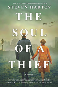 The Soul of a Thief (A Novel of World War II) by Steven Hartov, 9781335994684