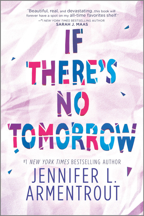 If There's No Tomorrow - 9781335499073 by Jennifer L. Armentrout, 9781335499073