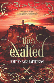The Exalted by Kaitlyn Sage Patterson, 9781335017574