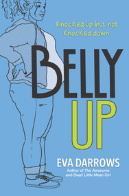Belly Up - 9781335012357 by Eva Darrows, 9781335012357