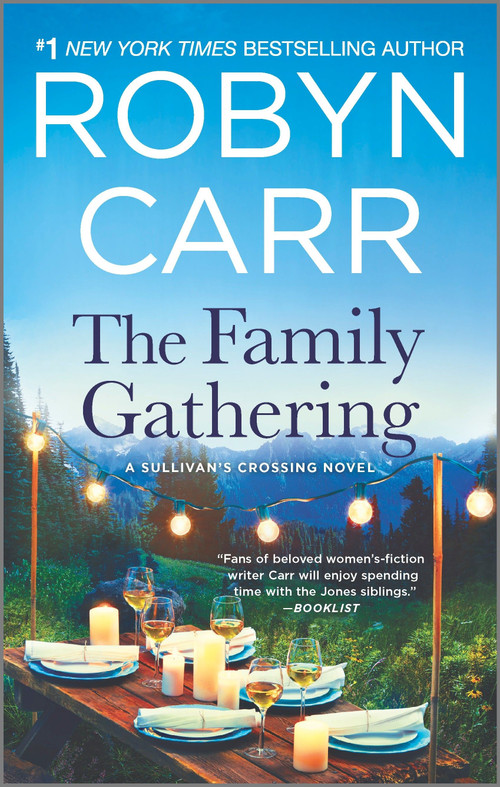 The Family Gathering (A Sullivan's Crossing novel and the inspiration for the hit Netflix show) by Robyn Carr, 9780778307952
