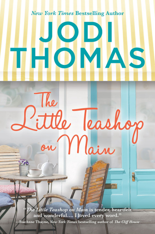 The Little Teashop on Main (A Clean & Wholesome Romance) by Jodi Thomas, 9781335507556
