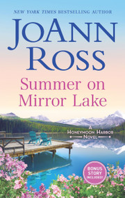 Summer on Mirror Lake (A Novel) by JoAnn Ross, 9781335014139