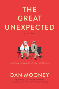 The Great Unexpected (A Novel) by Dan Mooney, 9780778308584