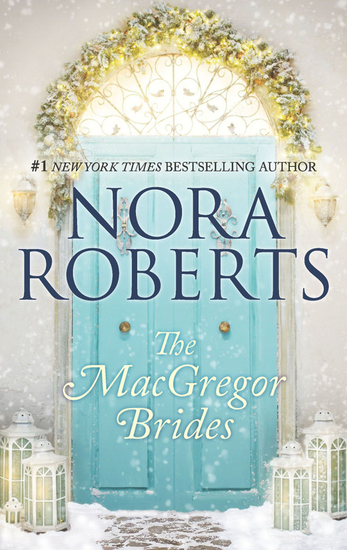 The MacGregor Brides by Nora Roberts, 9781335897978