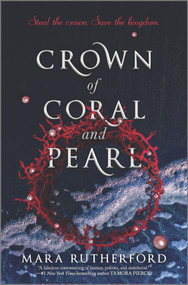 Crown of Coral and Pearl by Mara Rutherford, 9781335090447
