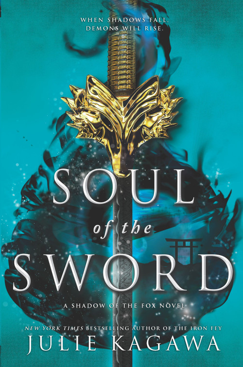 Soul of the Sword by Julie Kagawa, 9781335184993