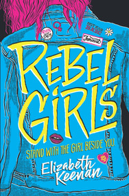 Rebel Girls by Elizabeth Keenan, 9781335185006