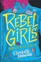Rebel Girls by Elizabeth Keenan, 9781335185006