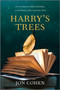 Harry's Trees (A Novel) by Jon Cohen, 9780778308829