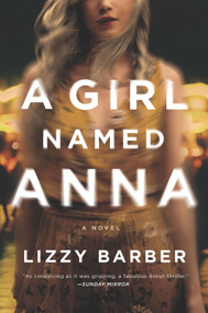 A Girl Named Anna by Lizzy Barber, 9780778308997