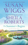 The Summer It Begins by Susan Wiggs, Sheila Roberts, 9780778309086