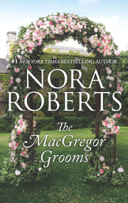 The MacGregor Grooms by Nora Roberts, 9781335898005