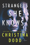 Strangers She Knows by Christina Dodd, 9781335468338