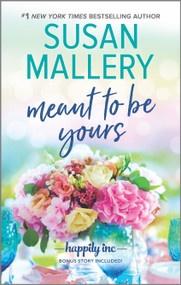 Meant to Be Yours - 9781335041494 by Susan Mallery, 9781335041494