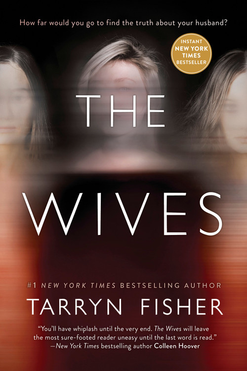 The Wives (A Domestic Thriller) by Tarryn Fisher, 9781525809781