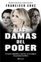 Las damas del poder (Spanish Edition) by Francisco Cruz, 9786073903578