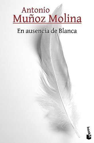 En ausencia de Blanca (Spanish Edition) by Antonio Muñoz Molina, 9786073902168
