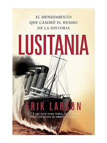 Lusitania (Spanish Edition) by Erik Larson, 9786075695150