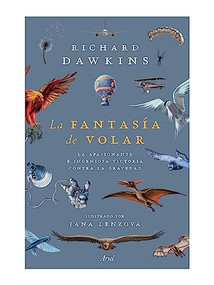 La fantasía de volar (Spanish Edition) by Richard Dawkins, 9786075695204