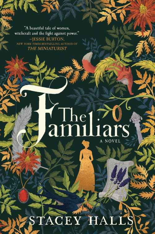 The Familiars (A Novel) by Stacey Halls, 9780778309017