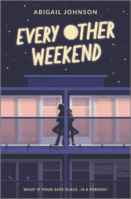 Every Other Weekend - 9781335929099 by Abigail Johnson, 9781335929099