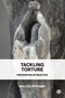 Tackling Torture (Prevention in Practice) by Malcolm D. Evans, 9781529225693