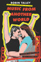 Music from Another World by Robin Talley, 9781335146779