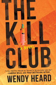 The Kill Club by Wendy Heard, 9780778309031