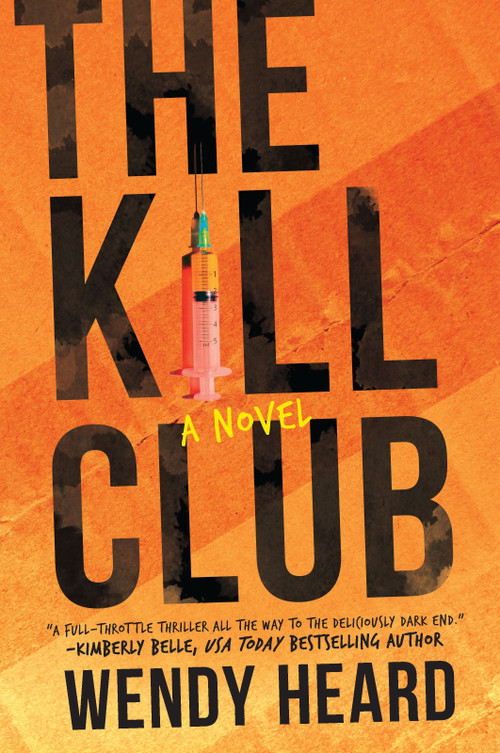 The Kill Club by Wendy Heard, 9780778309031