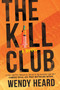 The Kill Club by Wendy Heard, 9780778309031