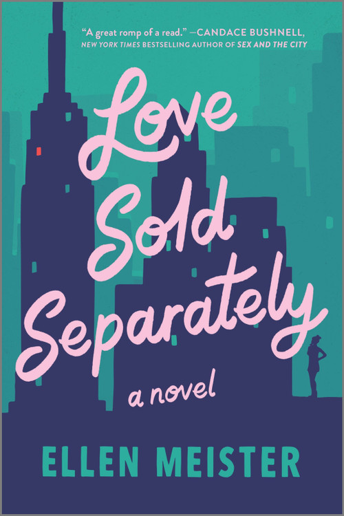Love Sold Separately (A Novel) by Ellen Meister, 9780778309314