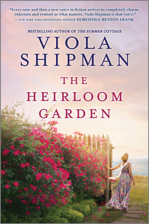 The Heirloom Garden (A Novel) by Viola Shipman, 9781525804618