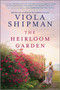 The Heirloom Garden (A Novel) by Viola Shipman, 9781525804618