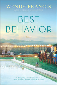 Best Behavior (A Novel) by Wendy Francis, 9781525804625
