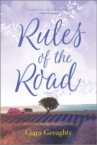 Rules of the Road (A Novel) by Ciara Geraghty, 9780778309710