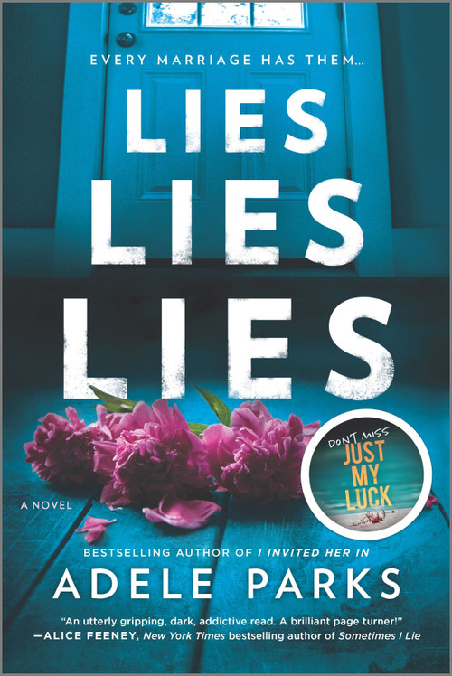 Lies, Lies, Lies (A Novel) by Adele Parks, 9780778360889