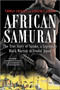 African Samurai (The True Story of Yasuke, a Legendary Black Warrior in Feudal Japan) by Thomas Lockley, Geoffrey Girard, 9781335044983