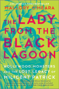 The Lady from the Black Lagoon by Mallory O'Meara, 9781335010131