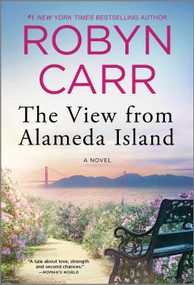 The View from Alameda Island by Robyn Carr, 9780778310068
