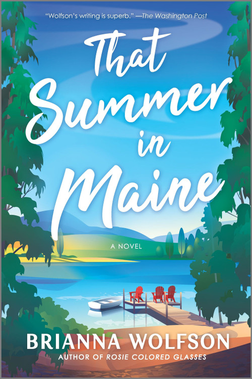 That Summer in Maine (A Novel) by Brianna Wolfson, 9780778351238