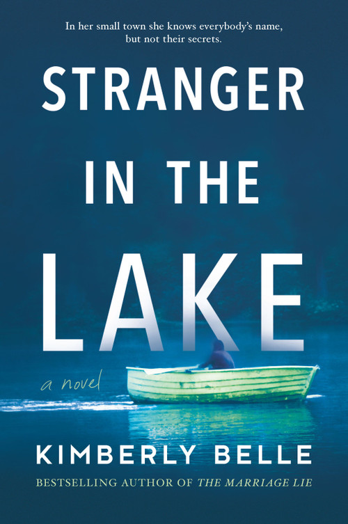 Stranger in the Lake (A Novel) by Kimberly Belle, 9780778309819