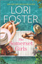 The Somerset Girls (A Novel) by Lori Foster, 9781335013385