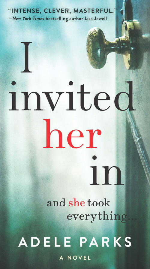 I Invited Her In by Adele Parks, 9780778389262