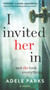 I Invited Her In by Adele Parks, 9780778389262