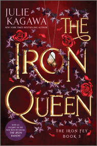 The Iron Queen Special Edition by Julie Kagawa, 9781335090508
