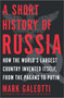 A Short History of Russia by Mark Galeotti, 9781335145703