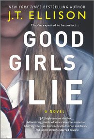 Good Girls Lie (A Novel) - 9780778388234 by J.T. Ellison, 9780778388234