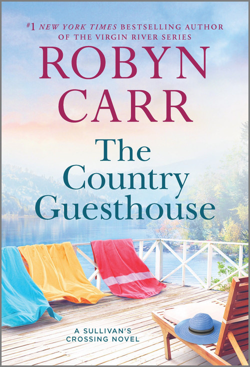 The Country Guesthouse (A Sullivan's Crossing novel and the inspiration for the hit Netflix show) by Robyn Carr, 9780778388272